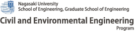 Civil and Environmental Engineering Program | School of Engineering, Nagasaki University